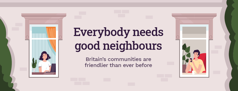 Everybody Needs Good Neighbours